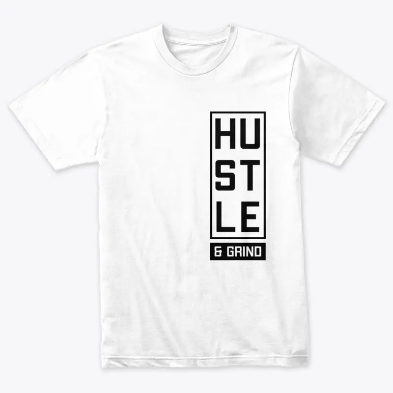 Hustle and Grind Streetwear T-Shirt 