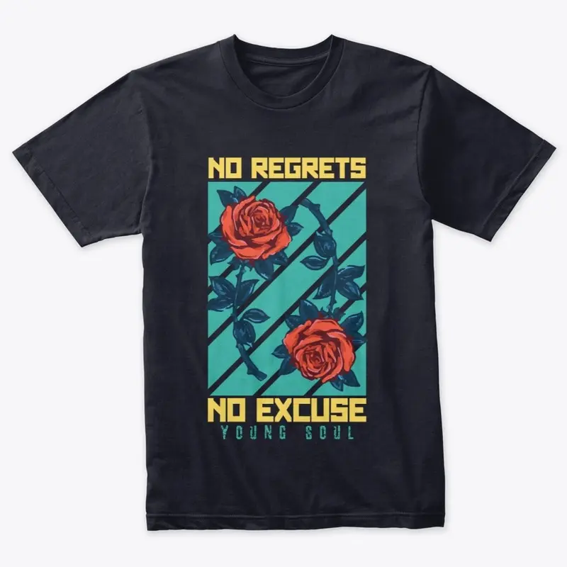 No Regrets No Excuse  - Graphic Shirt